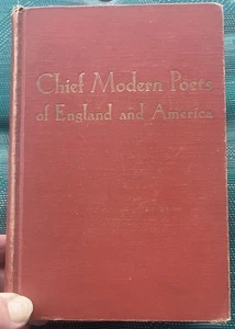 CHIEF MODERN POETS OF ENGLAND  AND AMERICA  1927  MACMILLAN HARDCOVER EDITION - Picture 1 of 16