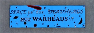 Vintage Grateful Dead Sticker | "Space is for Deadheads Not Warheads" Decal NOS - Picture 1 of 5