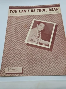 1948 YOU CAN'T BE TRUE DEAR Sheet Music by Otten, KEN GRIFFIN, Ebeler, Cotton - Picture 1 of 3