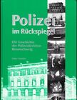  Polizei im Rückspiegel. Die Geschichte der Polizeidirektion Braunschweig