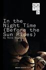In the Night Time (Before the Sun Rises) by Nina Segal 9781783193134 | Brand New