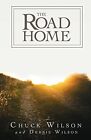 The Road Home - Chuck Wilson - Paperback - New