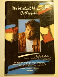 The Michael W. Smith Collection Songbook for Youth Choir 7 songs from Go West +5 - Picture 1 of 3