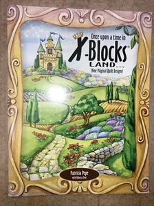 Once Upon a Time in X-Blocks Land : 9 Magical Quilt Designs SC Pepe 2009 VG - Picture 1 of 9