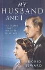 My Husband And I: The Inside Story Of The Royal Marriage 2017 Paperback Vgc