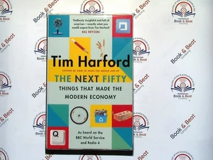 The Next Fifty Things that Made the Modern Economy - Tim Harford PB New - Picture 1 of 2