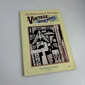 Architectural Details Vintage Wood Works Master Reference Catalogue # 18  1997 - Bild 1 von 3