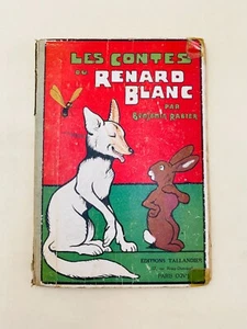 Les Contes du Renard Blanc - Benjamin Rabier - 1929 - Bild 1 von 12