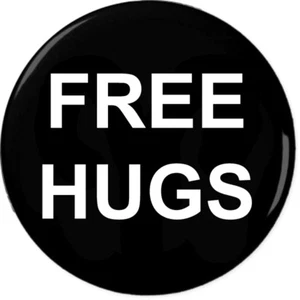 FREE HUGS Pin-Back Button 6 Sizes Available Love Peace Hippie Hippy Fun Kindness - Picture 1 of 2