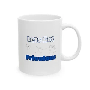 Ceramic Mug, (11oz, 15oz) Lets Get Frivilous - Picture 1 of 5