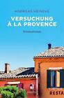 Versuchung  la Provence, Andreas Heineke