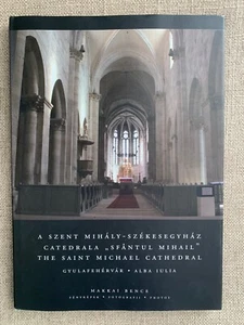 Catedrala SFÂNTUL MIHAIL The St Michael Cathedral Alba Iulia Romania Book 2009 - Imagen 1 de 12
