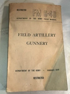 US Army 1950 Field Manual Field Artillery Gunnery FM 6-40 Korean War Era - Picture 1 of 7
