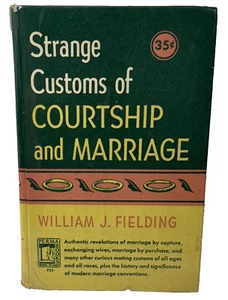 Strange Customs Courtship Marriage History Rituals HC Vtg '49 William J Fielding - Foto 1 di 9