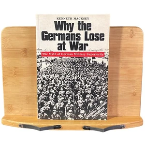 Greenhill Military Paperbacks Ser.: Why the Germans Lose at War : The Myth of... - Picture 1 of 6