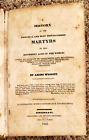 HISTORY OF THE PRINCIPLE AND MOST DISTINGUISED MARTYRS AKINS WRIGHT 1829