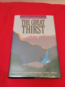 The Great Thirst: Californians and Water, 1770s-1990s - Hardcover - Excellent - Picture 1 of 13