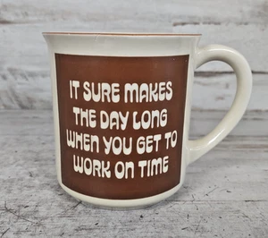 Vintage It Sure Makes the Day Long When You Get to Work on Time Mug Japan 3.5" - Picture 1 of 9