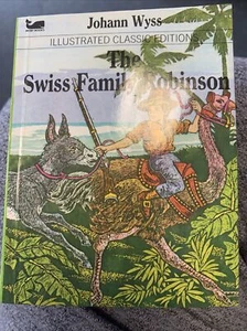 The Swiss Family Robinson Illustrated Classic Edition Johann Wyss - Picture 1 of 4
