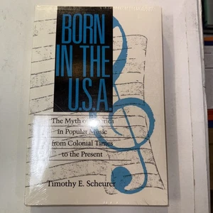 Born in the U. S. A. : The Myth of America in Popular Music from Colonial Times - Picture 1 of 3