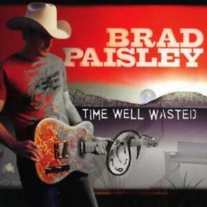 Brad Paisley Time Well Wasted (CD) Album