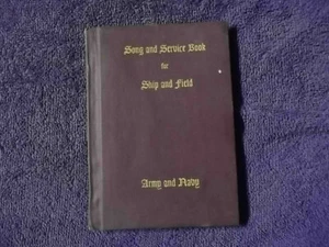 Song And Service Book For Ship And Field, Army And Navy 1941 Ivan L Bennett  - Picture 1 of 9