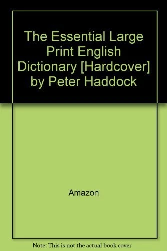 The Essential Large Print English Dictionary By Peter Haddock - Image 1 of 1