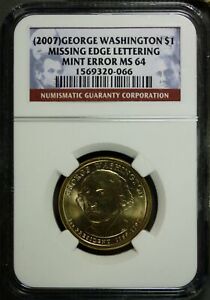 2007 George Washington Missing Edge Lettering Mint Error $1 NGC MS 64
