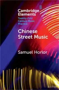Chinese Street Music: Complicating Musical Community (Paperback or Softback) - Picture 1 of 1