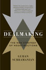 Dealmaking : The New Strategy Of Negotiauctions Paperback Guhan S
