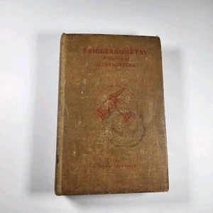 TRIGGERNOMETRY gunfighters by Eugene Cunningham, Caldwell Idaho 4th Edition - Picture 1 of 8