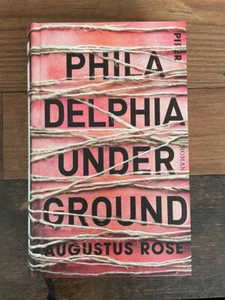 Augustus Rose - Philadelphia Underground, Hardcover (Thriller) - Bild 1 von 2
