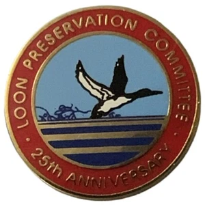 Loon Preservation Committee 25th Anniversary Souvenir Pin - Picture 1 of 2