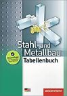 Stahl- und Metallbau Tabellenbuch: 1. Auflage, 2013 von ... | Buch | Zustand gut