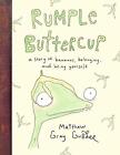 Rumple Buttercup A Story Of Bananas Belonging And Being Yourself Matthew Gray...