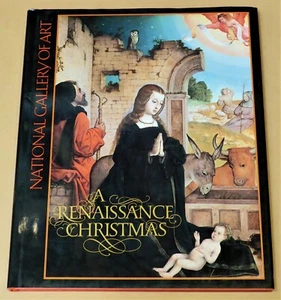 A RENAISSANCE CHRISTMAS by NATIONAL GALLERY OF ART HARD COVER DUST JACKET 1st ED - Picture 1 of 4