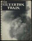 Louie HUNT / Silverton Train The Story of Southwestern Colorado's Narrow 1st ed