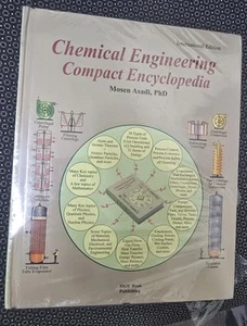 Chemical Engineering Compact Encyclopedia International Edition Mosen Asadi, PhD - Picture 1 of 4
