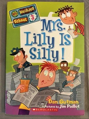 MRS. LILLY IS SILLY! (MY WEIRDER SCHOOL, NO 3) by Gutman, Dan - Image 1 of 2