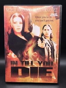 In Till You Die (DVD, 2003) Peacock Films Peter Fernandez Natalie Jovanovic - Picture 1 of 3