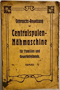 Gebrauchs-Anweisung zur Centralspulen-Nähmaschine um 1910 PALMA - Bild 1 von 2