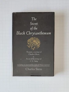 SIGNED Secret of the Black Chrysanthemum CHARLES STEIN Charles Olson 1987 Poems - Picture 1 of 8