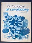 Automotive Air Conditioning - Boyce H. Dwiggins (1973, Paperback) Vintage Auto