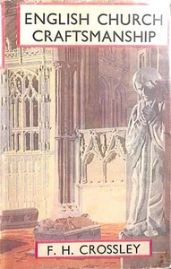 English Church Craftmanship by Crossley, Fred H. - Imagen 1 de 1