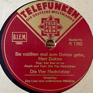German 78 RPM-Die Vier Nachrichter – Sie Müßten Mal Zum Doktor Gehn, Herr Doktor - Bild 1 von 2