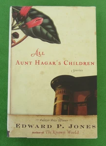 ALL AUNT HAGAR'S CHILDREN: STORIES BY EDWARD P JONES- HCDJ; 2006; 1ST ED; SIGNED - Imagen 1 de 6