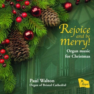 Paul Walton : Rejoice and Be Merry!: Organ Music for Christmas CD (2012) - Image 1 of 2