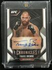 2015 UFC Topps Chronicles Autograph Travis Browne