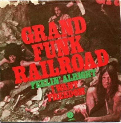 Grand Funk Railroad - Feelin' Alright / I Want Freedom 7" Single LP Rock 67321 - Photo 1/4