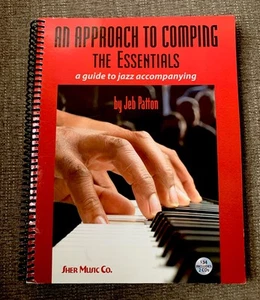 An Approach To Comping: The Essentials by Jeb Patton, Spiral Bound,With Two CDS - Foto 1 di 8